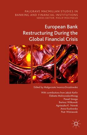 Kerlin / Iwanicz-Drozdowska / Smaga |  European Bank Restructuring During the Global Financial Crisis | Buch |  Sack Fachmedien