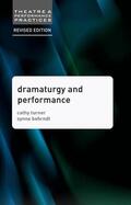 Turner / Behrndt |  Dramaturgy and Performance (Second Edition, Revised,2nd 20) | Buch |  Sack Fachmedien