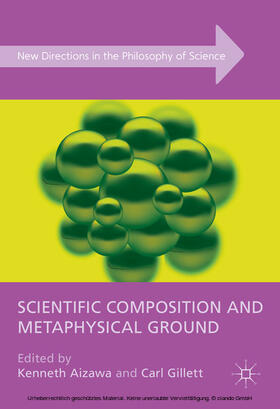 Aizawa / Gillett |  Scientific Composition and Metaphysical Ground | eBook | Sack Fachmedien