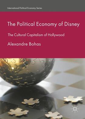 Bohas | The Political Economy of Disney | Buch | 978-1-137-56237-1 | sack.de
