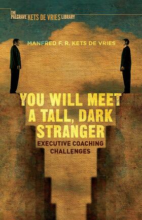 Kets de Vries | You Will Meet a Tall, Dark Stranger | Buch | 978-1-137-56266-1 | sack.de