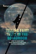 Kets de Vries |  Telling Fairy Tales in the Boardroom | Buch |  Sack Fachmedien