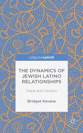 Kevane |  The Dynamics of Jewish Latino Relationships | Buch |  Sack Fachmedien