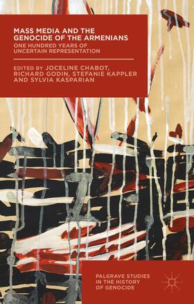 Kappler / Kasparian / Godin | Mass Media and the Genocide of the Armenians | Buch | 978-1-137-56401-6 | sack.de