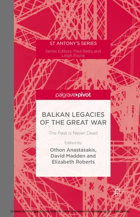 Anastasakis / Madden / Roberts | Balkan Legacies of the Great War | E-Book | www.sack.de