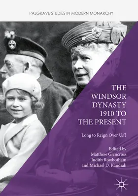 Glencross / Rowbotham / Kandiah |  The Windsor Dynasty 1910 to the Present | eBook | Sack Fachmedien