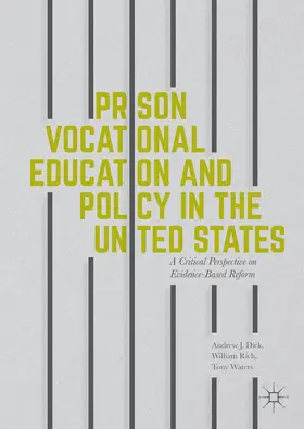 Dick / Rich / Waters |  Prison Vocational Education and Policy in the United States | eBook | Sack Fachmedien
