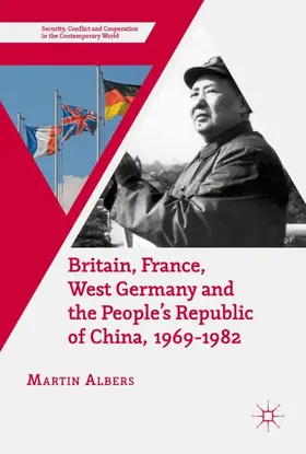 Albers |  Britain, France, West Germany and the People's Republic of China, 1969-1982 | Buch |  Sack Fachmedien