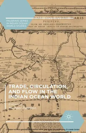 Pearson |  Trade, Circulation, and Flow in the Indian Ocean World | eBook | Sack Fachmedien