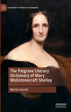 Garrett |  The Palgrave Literary Dictionary of Mary Wollstonecraft Shelley | eBook | Sack Fachmedien