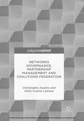 Assens / Courie Lemeur | Networks Governance, Partnership Management and Coalitions Federation | E-Book | sack.de