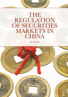 He | The Regulation of Securities Markets in China | Buch | 978-1-137-56741-3 | sack.de