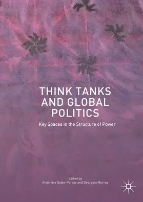 Salas-Porras / Murray |  Think Tanks and Global Politics | eBook | Sack Fachmedien