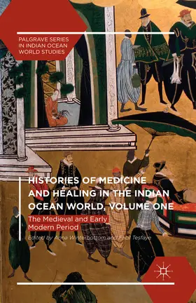 Winterbottom / Tesfaye |  Histories of Medicine and Healing in the Indian Ocean World, Volume One | eBook | Sack Fachmedien