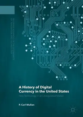 Mullan |  A History of Digital Currency in the United States | Buch |  Sack Fachmedien