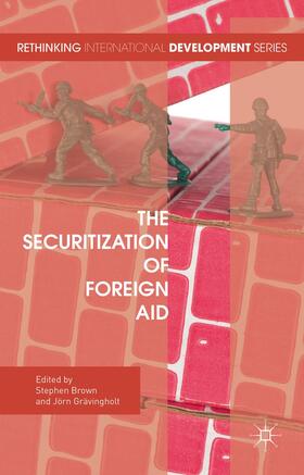 Brown / Grävingholt | The Securitization of Foreign Aid | Buch | 978-1-137-56881-6 | sack.de
