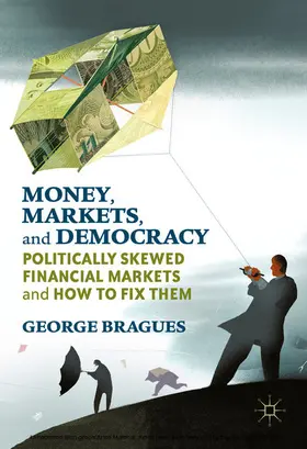 Bragues | Money, Markets, and Democracy | E-Book | www.sack.de