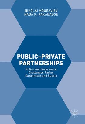 Kakabadse / Mouraviev | Public¿Private Partnerships | Buch | 978-1-137-56951-6 | sack.de