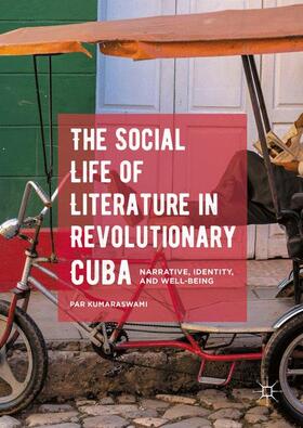 Kumaraswami | The Social Life of Literature in Revolutionary Cuba | Buch | 978-1-137-56963-9 | sack.de