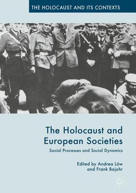 Löw / Bajohr |  The Holocaust and European Societies | Buch |  Sack Fachmedien