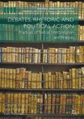 Wiesner / Palonen / Haapala |  Debates, Rhetoric and Political Action | Buch |  Sack Fachmedien
