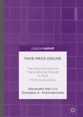 Antonopoulos / Hall | Fake Meds Online | Buch | 978-1-137-57087-1 | sack.de