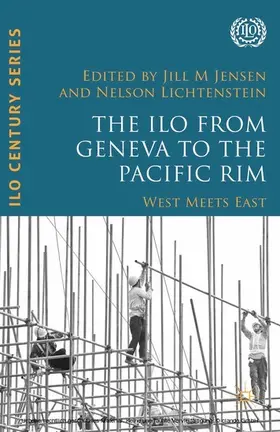 Lichtenstein / Jensen |  The ILO from Geneva to the Pacific Rim | eBook | Sack Fachmedien