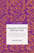 Shah |  Against Caste in British Law | eBook | Sack Fachmedien