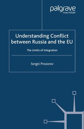 Prozorov |  Understanding Conflict Between Russia and the EU | Buch |  Sack Fachmedien