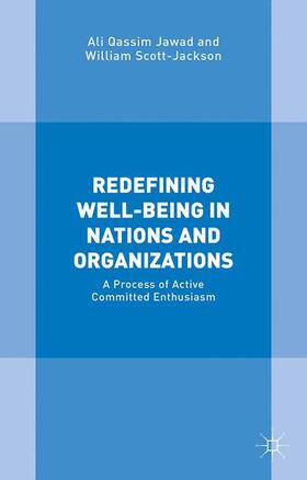 Scott-Jackson / Qassim Jawad |  Redefining Well-Being in Nations and Organizations | Buch |  Sack Fachmedien