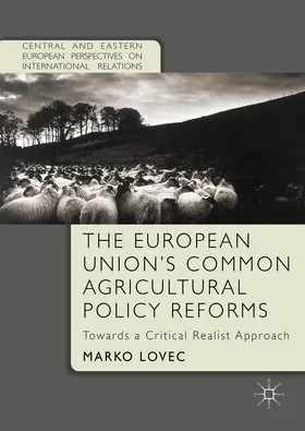 Lovec |  The European Union's Common Agricultural Policy Reforms | eBook | Sack Fachmedien