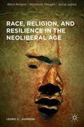 Johnson |  Race, Religion, and Resilience in the Neoliberal Age | Buch |  Sack Fachmedien