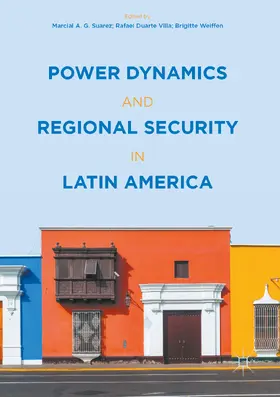 Suarez / Villa / Weiffen | Power Dynamics and Regional Security in Latin America | E-Book | www.sack.de