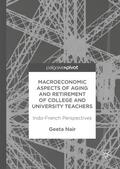 Nair |  Macroeconomic Aspects of Aging and Retirement of College and University Teachers | Buch |  Sack Fachmedien