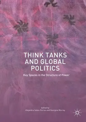 Salas-Porras / Murray |  Think Tanks and Global Politics | Buch |  Sack Fachmedien