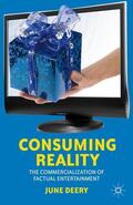 Deery |  Consuming Reality | Buch |  Sack Fachmedien