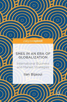 Bijaoui | SMEs in an Era of Globalization | Buch | 978-1-137-57570-8 | sack.de