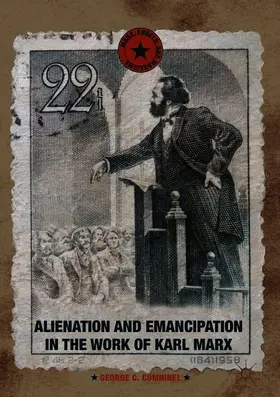 Comninel |  Alienation and Emancipation in the Work of Karl Marx | Buch |  Sack Fachmedien