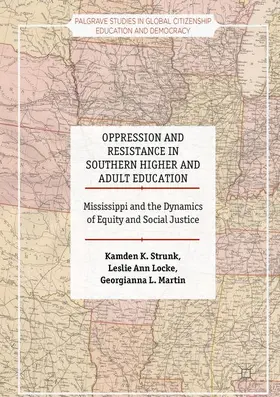 Strunk / Martin / Locke |  Oppression and Resistance in Southern Higher and Adult Education | Buch |  Sack Fachmedien