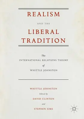 Johnston / Sims / Clinton |  Realism and the Liberal Tradition | Buch |  Sack Fachmedien