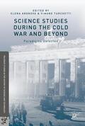 Turchetti / Aronova |  Science Studies during the Cold War and Beyond | Buch |  Sack Fachmedien