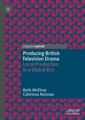 McElroy / Noonan | Producing British Television Drama | E-Book | www.sack.de