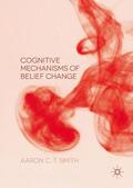 Smith |  Cognitive Mechanisms of Belief Change | Buch |  Sack Fachmedien