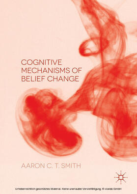 Smith | Cognitive Mechanisms of Belief Change | E-Book | sack.de