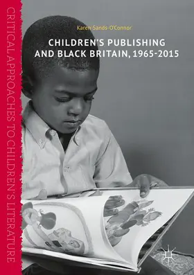 Sands-O'Connor |  Children's Publishing and Black Britain, 1965-2015 | Buch |  Sack Fachmedien