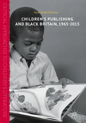 Sands-O'Connor | Children’s Publishing and Black Britain, 1965-2015 | E-Book | sack.de