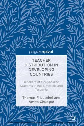 Luschei / Chudgar |  Teacher Distribution in Developing Countries | eBook | Sack Fachmedien