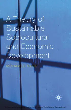 Rabie | A Theory of Sustainable Sociocultural and Economic Development | E-Book | www.sack.de