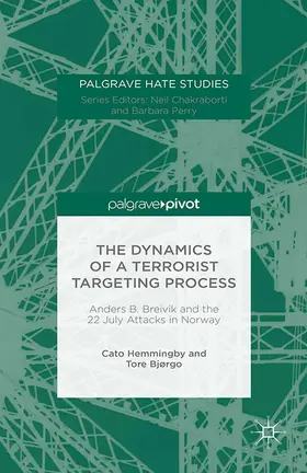Hemmingby / Bjørgo | The Dynamics of a Terrorist Targeting Process | E-Book | www.sack.de