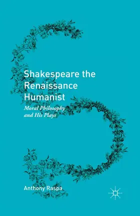 Raspa | Shakespeare the Renaissance Humanist | E-Book | www.sack.de